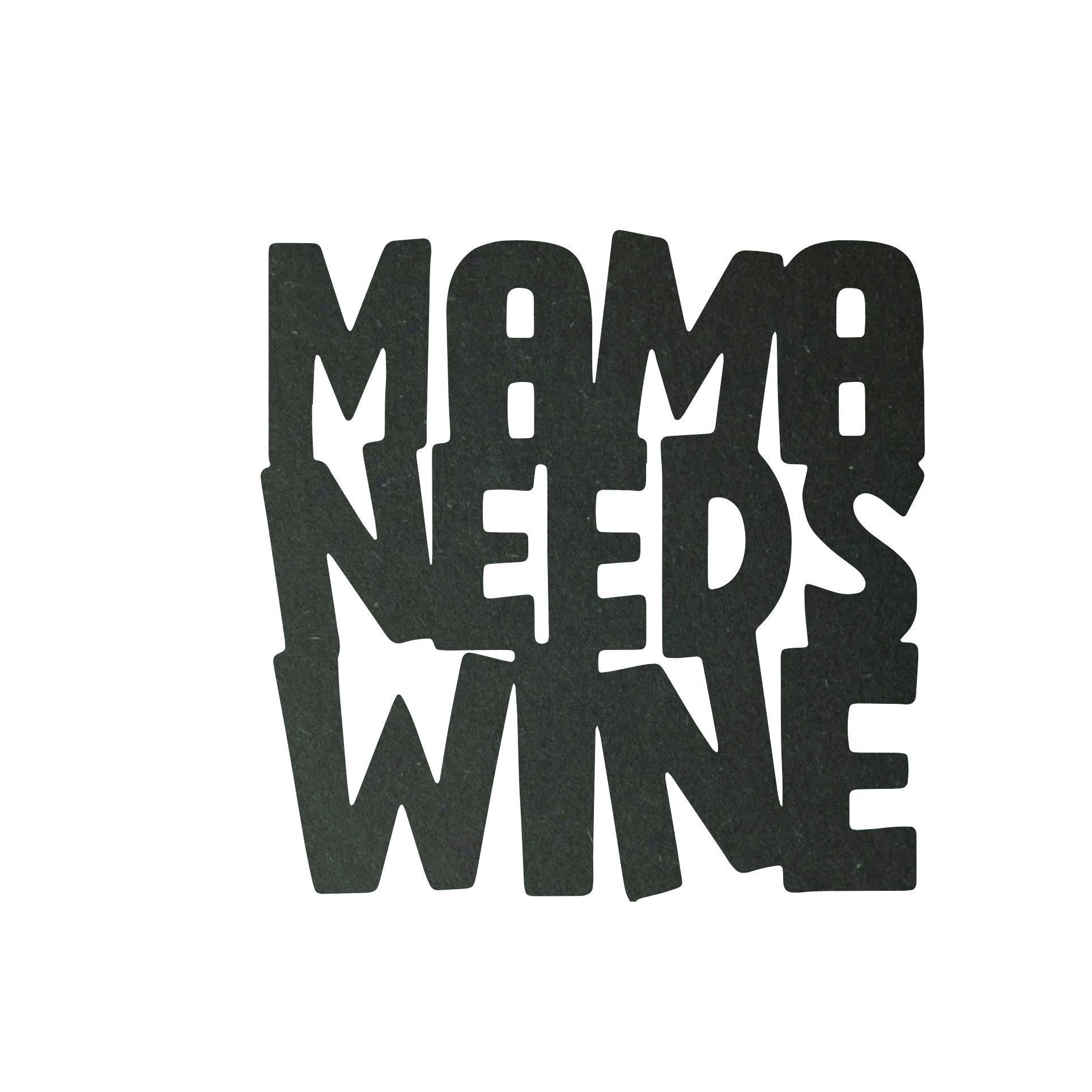 Tekst onderzetter Mama needs wine
