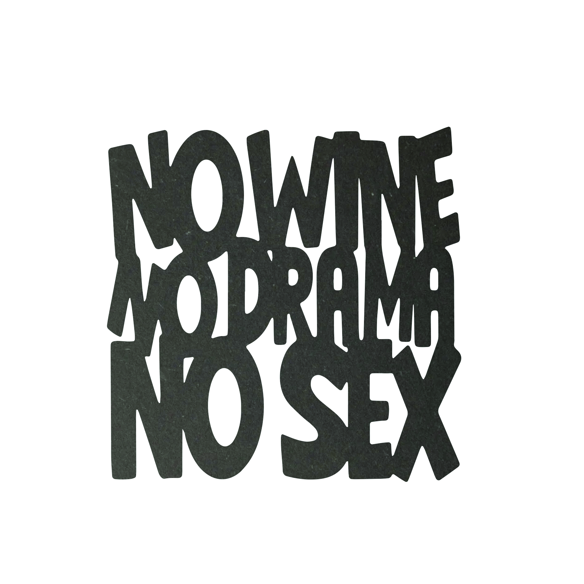 Tekst onderzetter No wine no dram no sex