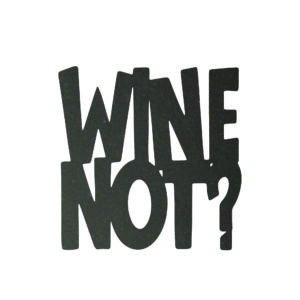 Tekst onderzetter Wine not